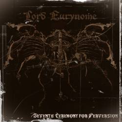 Lord Eurynome : Seventh Ceremony for Perversion